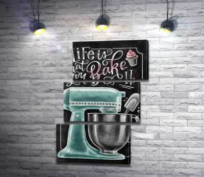 Модульная картина "Кухонный комбайн и мотивационная фраза "Life is what you bake it""