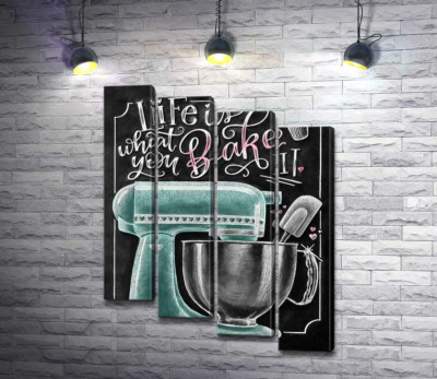 Кухонний комбайн та мотиваційна фраза "Life is what you bake it"