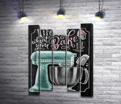 Модульная картина "Кухонный комбайн и мотивационная фраза "Life is what you bake it""