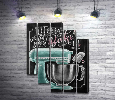 Модульная картина "Кухонный комбайн и мотивационная фраза "Life is what you bake it""