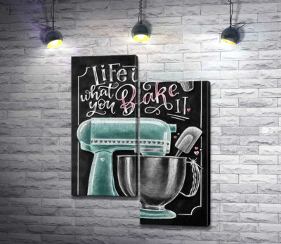 Модульна картина "Кухонний комбайн та мотиваційна фраза "Life is what you bake it""