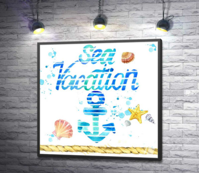 Постер "Надпись "Sea vacation" с голубым якорем"