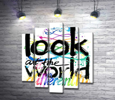 Радужная надпись "look at the world differently"