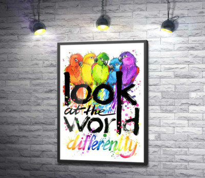 Постер "Веселкові відтінки оперення папуг та напис "look at the world differently""