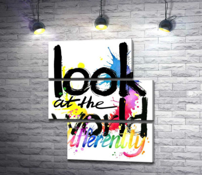 Надпись "look at the world differently" на фоне цветных пятен краски