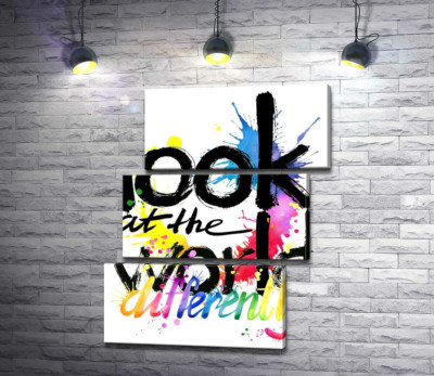 Модульна картина "Напис "look at the world differently" на фоні кольорових плям фарби"