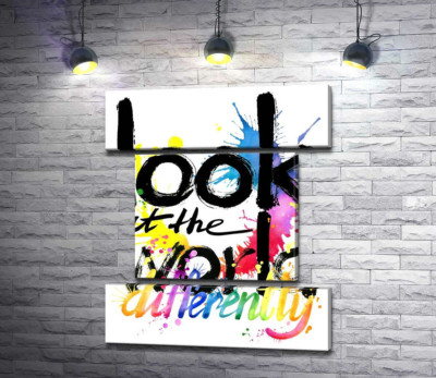 Надпись "look at the world differently" на фоне цветных пятен краски