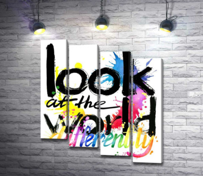 Модульна картина "Напис "look at the world differently" на фоні кольорових плям фарби"