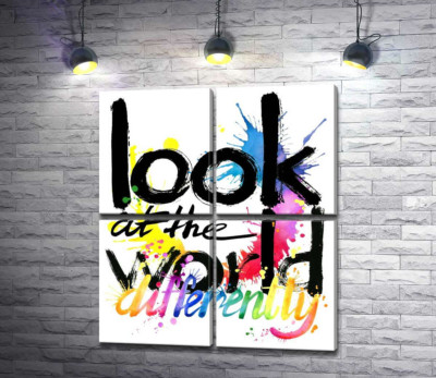 Напис "look at the world differently" на фоні кольорових плям фарби
