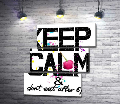 Напис чорними літерами "keep calm and don't eat after 6 p.m."