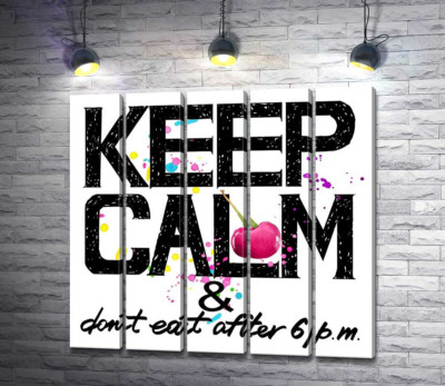 Модульна картина "Напис чорними літерами "keep calm and don't eat after 6 p.m.""