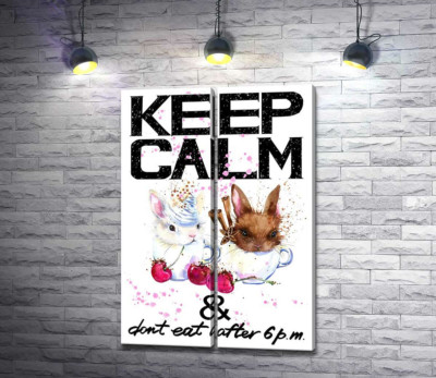 Зайцы в чашках с кофе между надписью "keep calm and don't eat after 6 p.m."