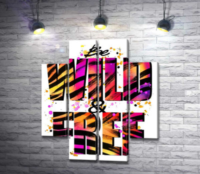 Модульная картина "Фиолетово-желтая яркость букв "be wild and free""