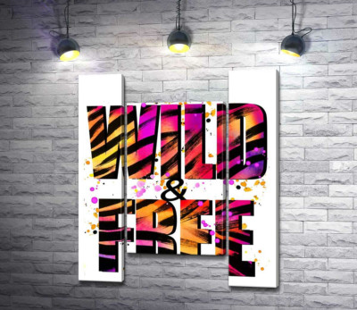 Модульна картина "Фіолетово-жовта яскравість літер "be wild and free""