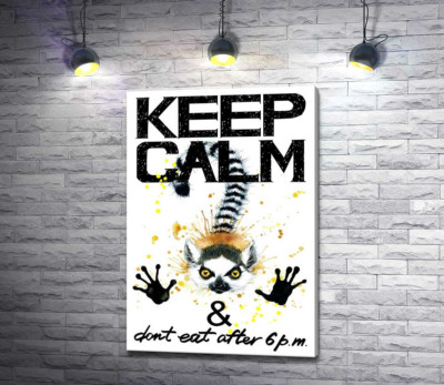 Лемур тягне лапи вперед під написом "keep calm and don't eat after 6 p.m."