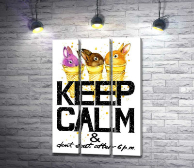 Модульна картина "Кольорові зайці в рожках морозива над написом "keep calm and don't eat after 6 p.m.""