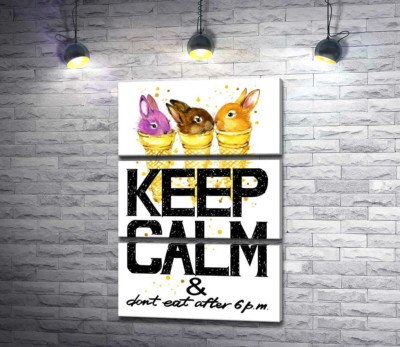 Модульная картина "Цветные зайцы в рожках мороженого над надписью "keep calm and don't eat after 6 p.m.""