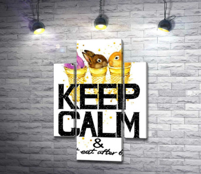 Цветные зайцы в рожках мороженого над надписью "keep calm and don't eat after 6 p.m."