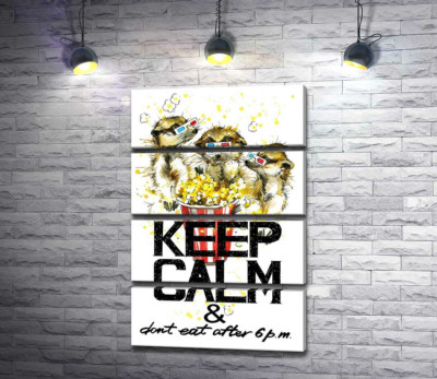Суслики с попкорном за надписью "keep calm and don't eat after 6 p.m."