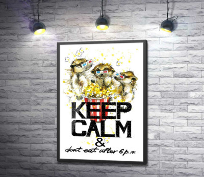 Постер "Суслики с попкорном за надписью "keep calm and don't eat after 6 p.m.""