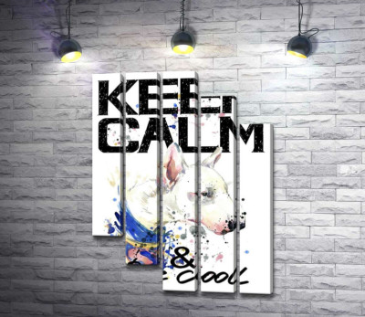 Модульная картина "Профиль бультерьера среди надписи "keep calm and be cool""