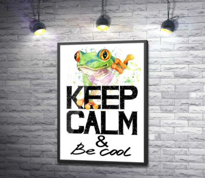 Постер "Древесная лягушка за надписью "keep calm and be cool""