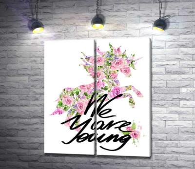 Цветочный силуэт единорога за надписью "we are young"