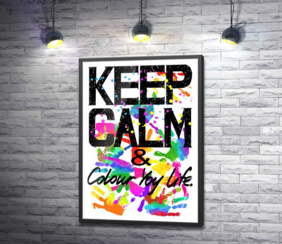 Постер "Надпись "keep calm and colour your life" на фоне отпечатков рук"