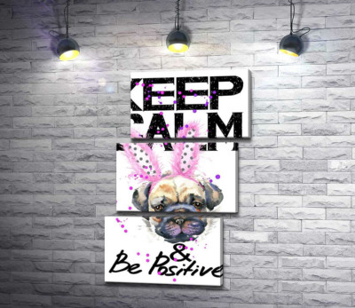 Модульная картина "Мопс с розовыми ушками зайца и надписью "keep calm and be positive""