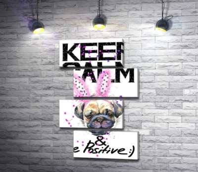 Мопс з рожевими вушками зайця з написом "keep calm and be positive"