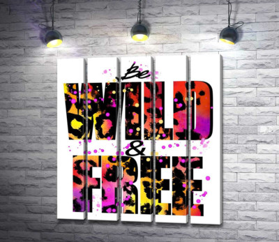 Леопардовый принт надписи "wild and free"