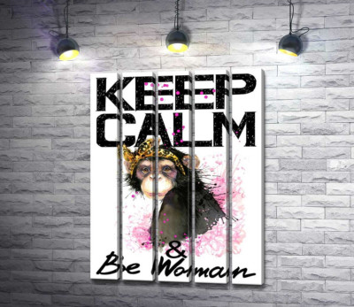 Гламурна мавпа серед напису "keep calm and be woman"