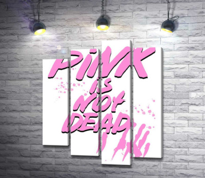 Модульная картина "Провоцирующая надпись "pink is not dead""
