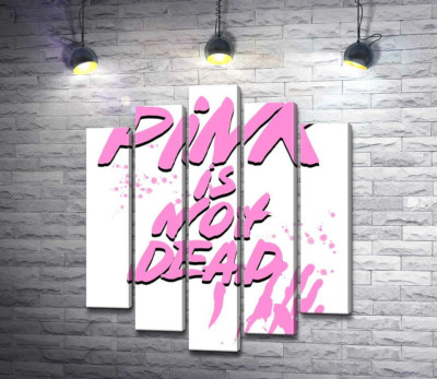 Модульная картина "Провоцирующая надпись "pink is not dead""