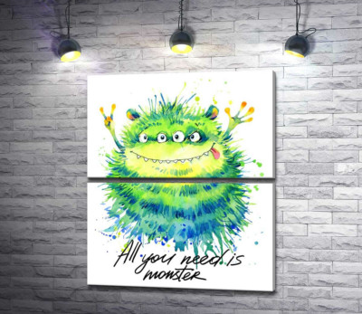 Зелений чотириокий монстр з написом "all you need is monster"
