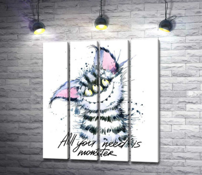 Смугастий монстр з котячою мордочкою та написом "all you need is monster"