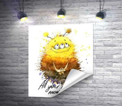Сором'язливий пухнастий монстр із написом "all you need is monster"