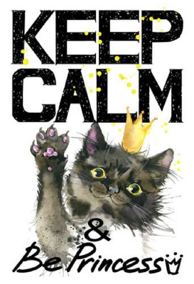 Черная кошка в золотой короне среди надписи "keep calm and be princess"