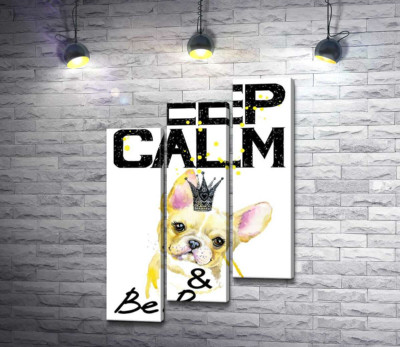 Бульдог в ажурной короне среди надписи "keep calm and be princess"