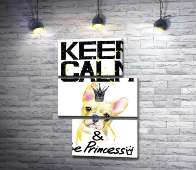 Модульна картина "Бульдог в ажурній короні серед напису "keep calm and be princess""