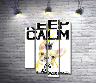 Модульна картина "Бульдог в ажурній короні серед напису "keep calm and be princess""