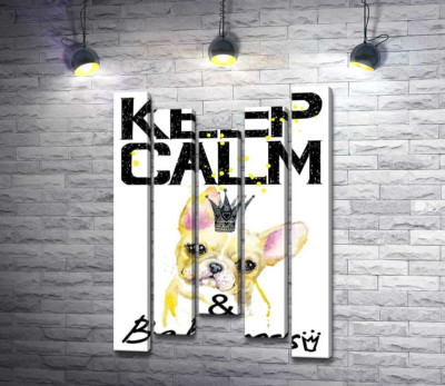 Бульдог в ажурной короне среди надписи "keep calm and be princess"