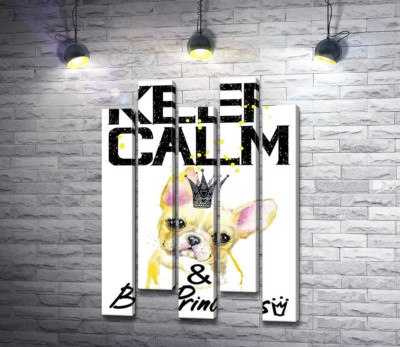 Модульна картина "Бульдог в ажурній короні серед напису "keep calm and be princess""