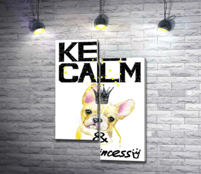 Модульна картина "Бульдог в ажурній короні серед напису "keep calm and be princess""
