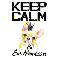 Бульдог в ажурной короне среди надписи "keep calm and be princess"