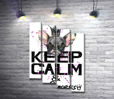 Голова бульдога видніється над написом "keep calm and be princess"