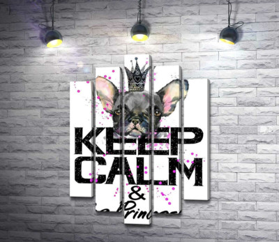 Голова бульдога видніється над написом "keep calm and be princess"