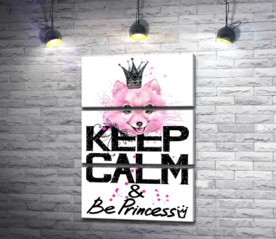 Рожевий померанський шпіц з ажурною короною над написом "keep calm and be princess"