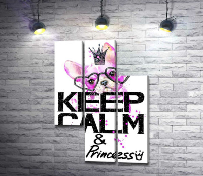 Розовый бульдог в очках и короне над надписью "keep calm and be princess"
