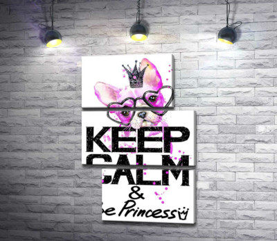 Розовый бульдог в очках и короне над надписью "keep calm and be princess"